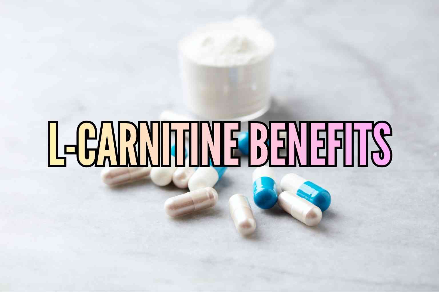 L-Carnitine Benefits