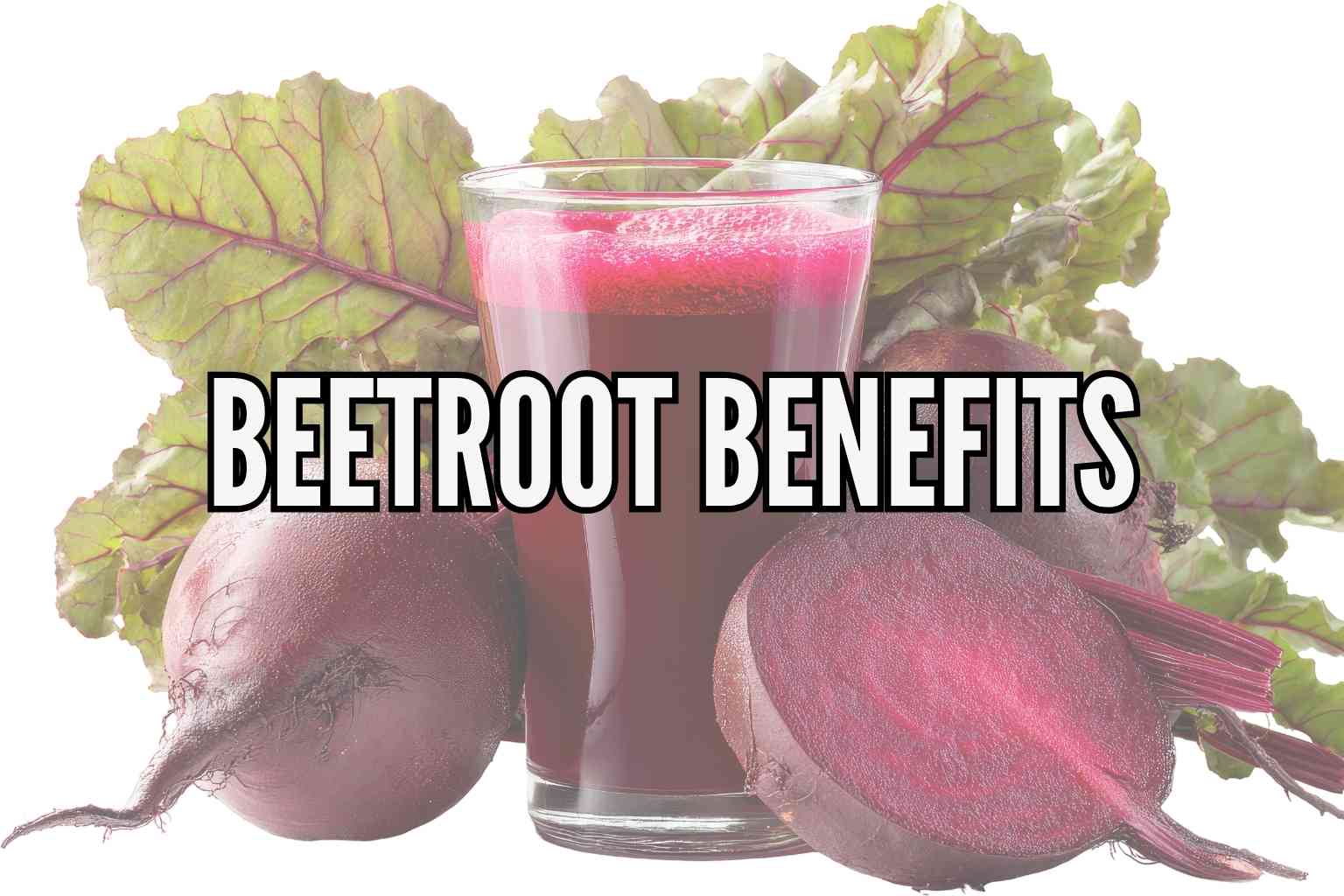 Beetroot Benefits