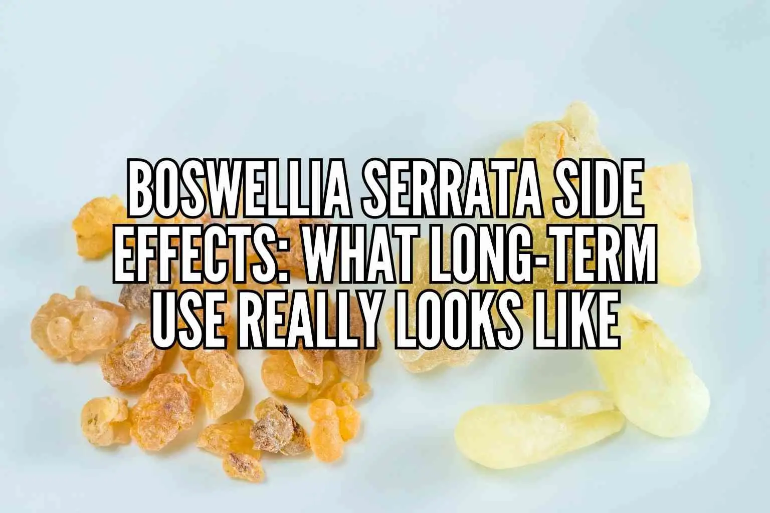 Boswellia Serrata Side Effects Long Term