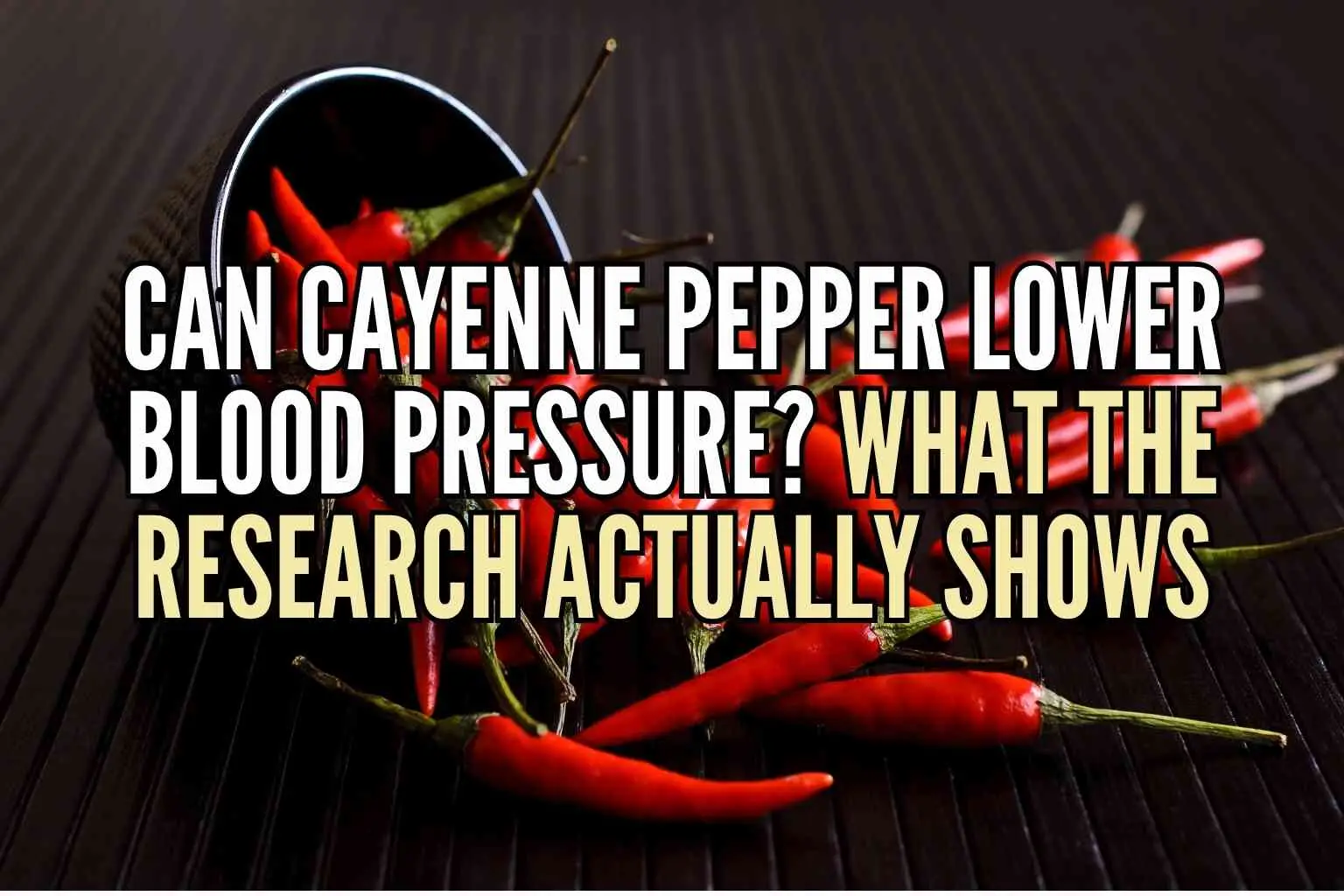 Can Cayenne Pepper Lower Blood Pressure