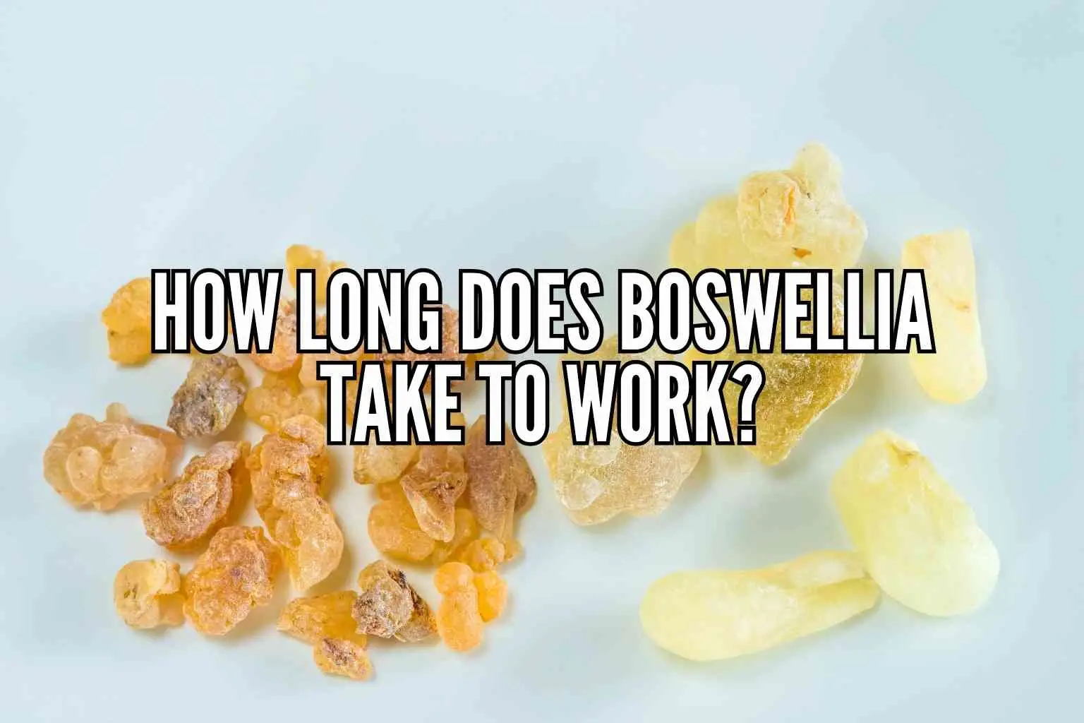 How Long Does Boswellia Serrata Take to Work